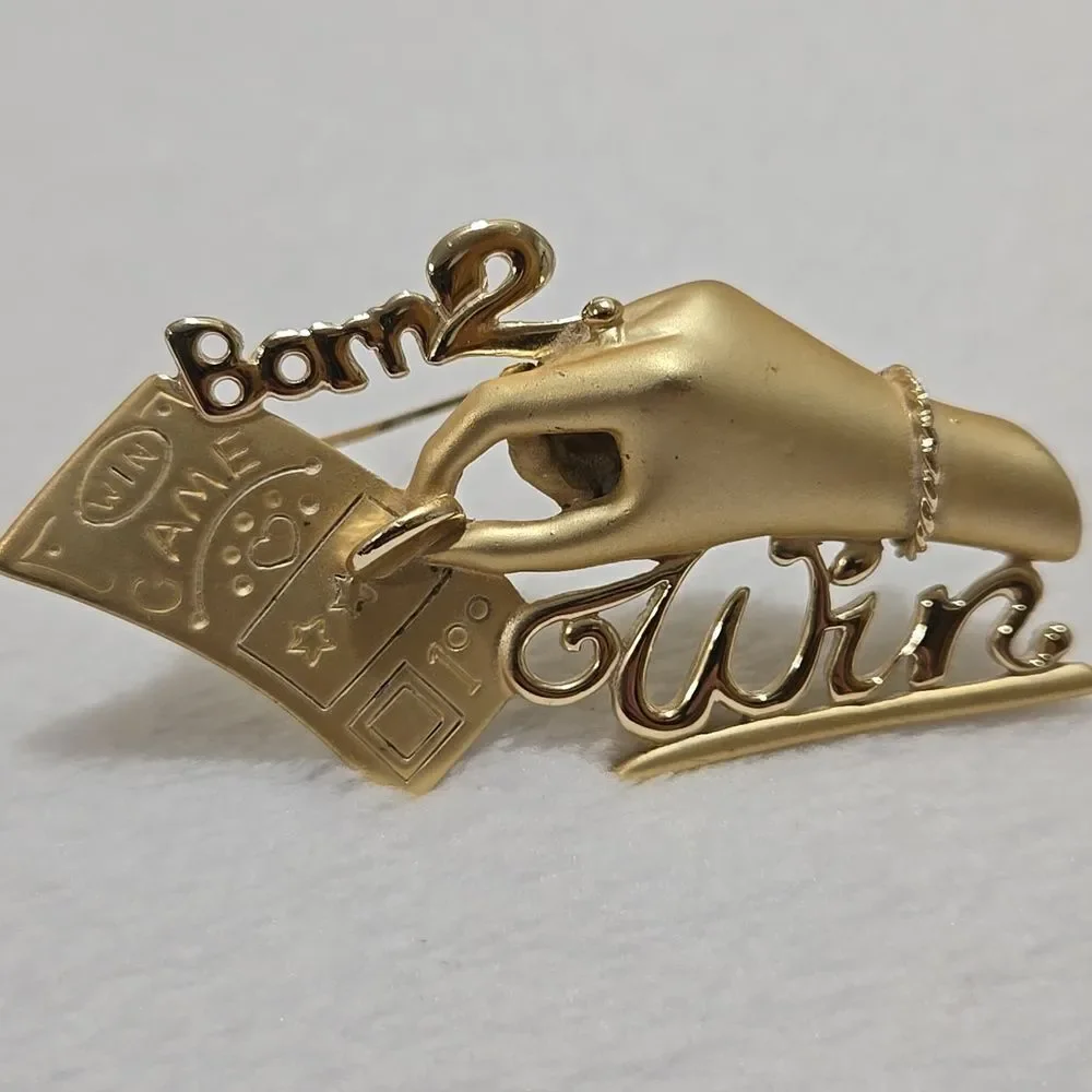 Born To Win Brooch